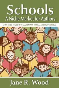 bokomslag Schools: A Niche Market for Authors