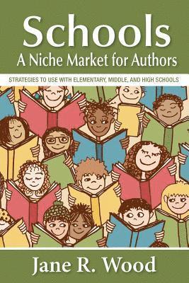 bokomslag Schools: A Niche Market for Authors