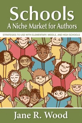 Schools: A Niche Market for Authors 1