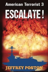 bokomslag Escalate! American Terrorist 3