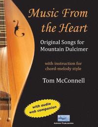bokomslag Music from the Heart: Original Songs for Mountain Dulcimer