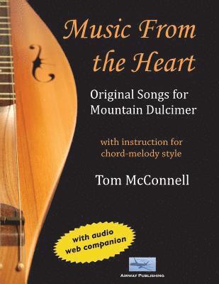 bokomslag Music from the Heart: Original Songs for Mountain Dulcimer