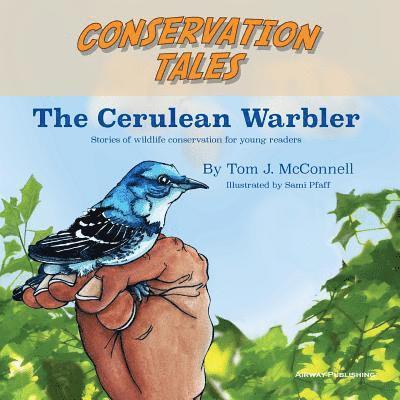 Conservation Tales: The Cerulean Warbler 1