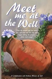 bokomslag Meet Me at the Well: A Collaboration with Kokomo Women of God