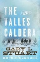 bokomslag The Valles Caldera: Book Two of the Angus Series