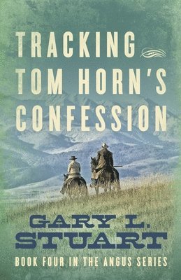 bokomslag Tracking Tom Horn's Confession
