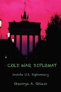 bokomslag Cold War Diplomat