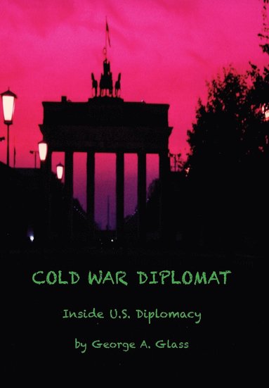 bokomslag Cold War Diplomat