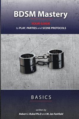 M Jen Fairfield, Robert J Rubel - BDSM Mastery - Basics, Häftad