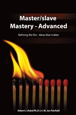 M Jen Fairfield, Robert J Rubel - Master/slave Mastery--Advanced, Häftad