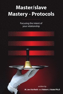 Robert J Rubel, M Jen Fairfield - Master/slave Mastery--Protocols, Häftad