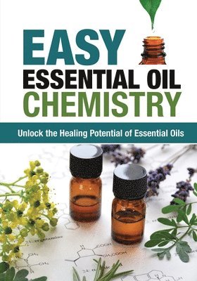 Easy Essential Oil Chemistry 1