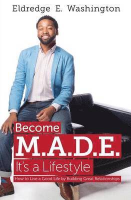 Become M.A.D.E. It's a Lifestyle 1