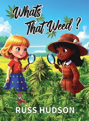 Russ Hudson - What's That Weed?, Inbunden