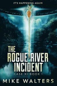bokomslag The Rogue River Incident: Case XI Book I