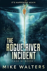 bokomslag The Rogue River Incident: Case XI Book I