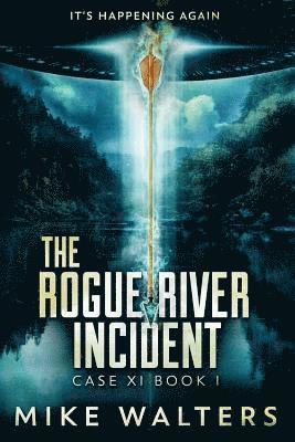 Mike Walters - The Rogue River Incident: Case XI Book I, Häftad