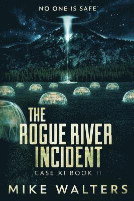 bokomslag The Rogue River Incident, Case XI, Book II: Case XI, Book II