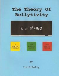 bokomslag The Theory Of Bellytivity: Words To Live And Diet By