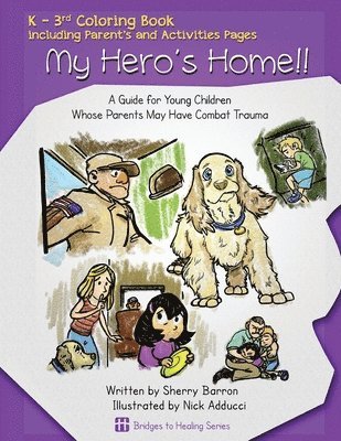 My Hero's Home!!: A Guide for Young Children Whose Parents May Have Combat Trauma 1