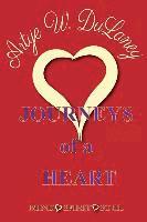 Journeys of a Heart: Mind Soul Spirit