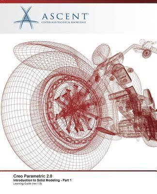 bokomslag Creo Parametric 2.0: Introduction to Solid Modeling - Part 1