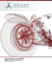 bokomslag Creo Parametric: Core Update, Wildfire 4.0 to Creo Parametric 2.0