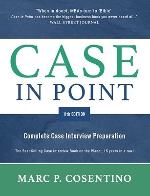 Case in Point 11: Complete Case Interview Preparation 1