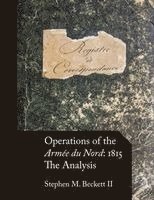 Operations of the Armée du Nord: 1815: The Analysis