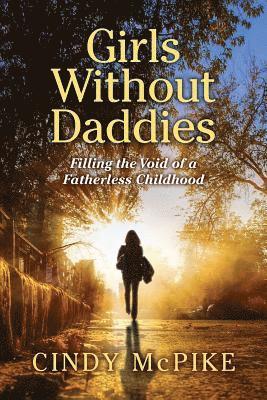Cindy McPike - Girls Without Daddies, Häftad