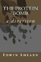 The Protein Bomb: a diversion 1