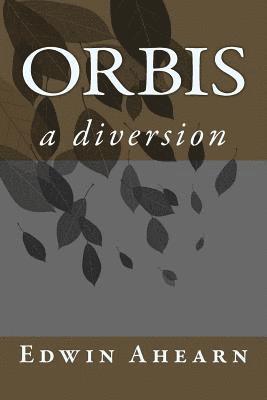 bokomslag Orbis: a diversion