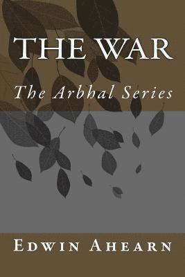 bokomslag The War: The Arbhal Series