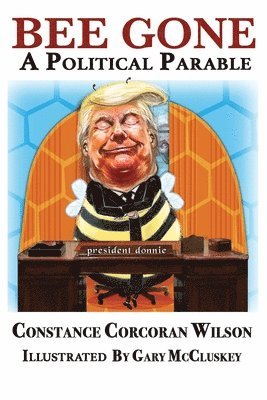 Bee Gone: A Political Parable