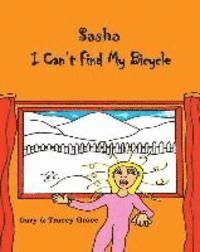 I Can't Find My Bicycle: Sasha 1