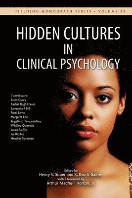 K. Drorit Gaines, Henry V. Soper - Hidden Cultures in Clinical Psychology: Sensitivity to Diversity in Culture, Häftad