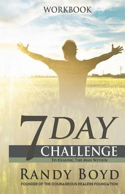 Randy Boyd - 7-Day Challenge To Healing The Man Within: Workbook, Häftad