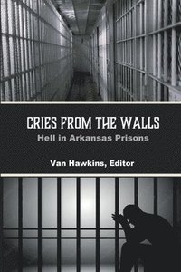 bokomslag Cries from the Walls