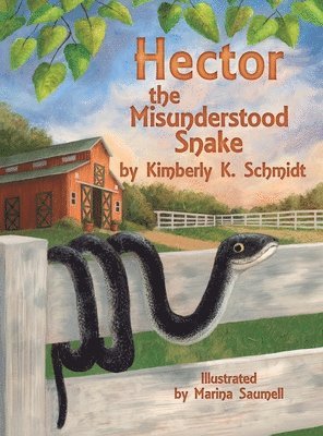 Kimberly K. Schmidt - Hector the Misunderstood Snake, Inbunden