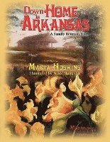 Down Home In Arkansas: A Family Reunion Story 1