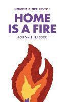Jordan Nasser - Home is a Fire, Häftad