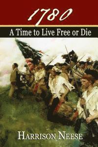 1780, A Time to Live Free or Die 1