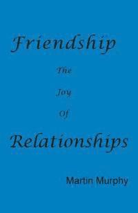 bokomslag Friendship: The Joy of Relationships
