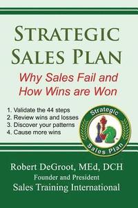 bokomslag Strategic Sales Plan: Why Sales Fail and How Wins are Won