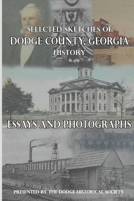 Selected Sketches of Dodge County, Georgia History