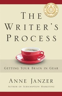 bokomslag The Writer's Process: Getting Your Brain in Gear