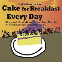 bokomslag Cake for Breakfast Every Day - English/French edition