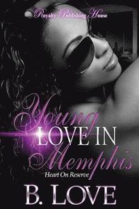 bokomslag Young Love in Memphis: Heart on Reserve