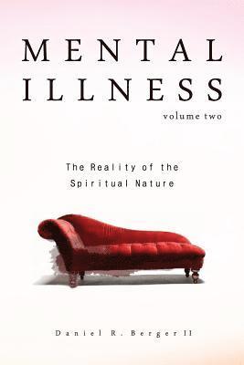Mental Illness: The Reality of the Spiritual Nature 1