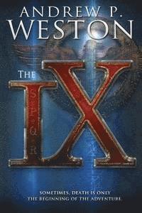 Andrew P. Weston - The IX, Häftad